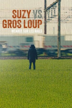Suzy vs Gros Loup - Menace sur les rails streaming