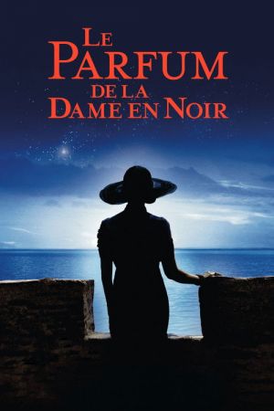 Le Parfum de la dame en noir streaming