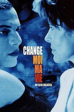 Change-moi ma vie streaming