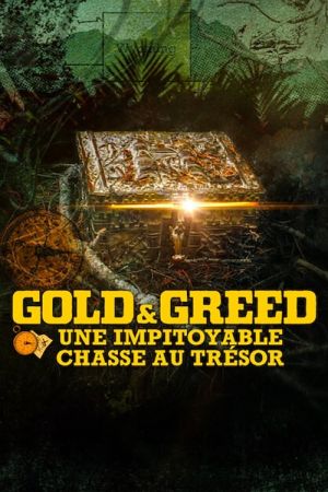Gold & Greed : Une impitoyable chasse au trésor streaming