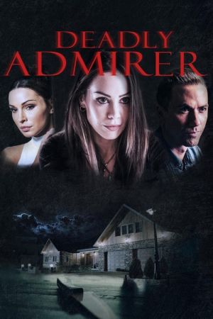 Deadly Admirer streaming