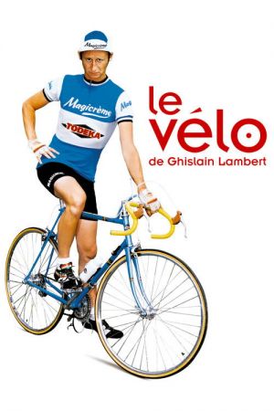 Le Vélo de Ghislain Lambert streaming