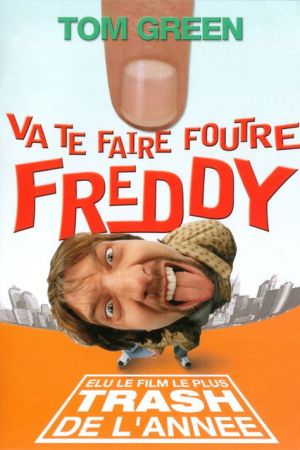 Va te faire foutre Freddy streaming