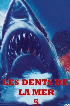 Les Dents de la mer 5 streaming