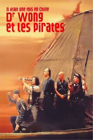 Il était une fois en Chine 5 : Dr Wong et les Pirates streaming