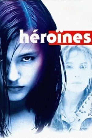 Héroïnes streaming