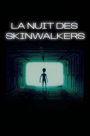 La Nuit des Skinwalkers streaming