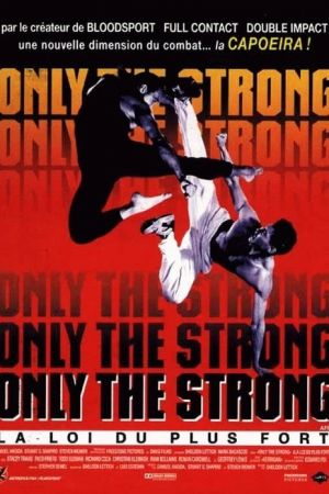 Only the Strong, la loi du plus fort streaming