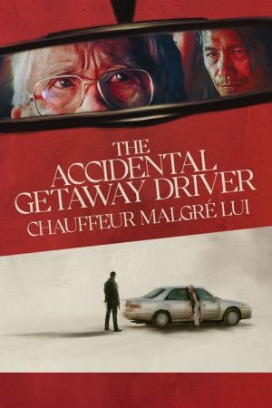 The Accidental Getaway Driver streaming