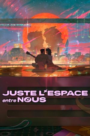 Juste l'espace entre nous streaming