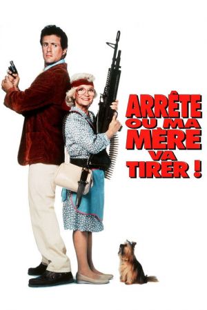 Arrête ou ma mère va tirer ! streaming