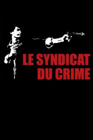 Le Syndicat du crime streaming