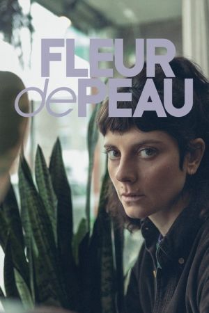 Fleur de Peau streaming