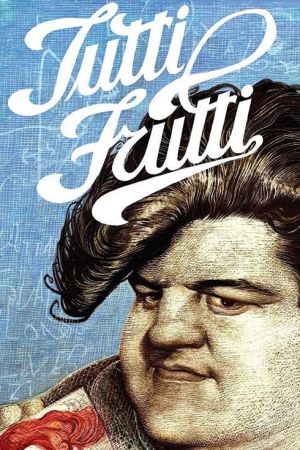 Tutti Frutti streaming