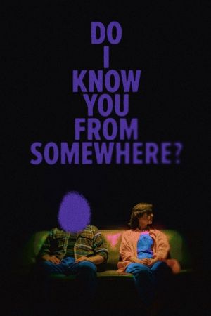 Do I Know You From Somewhere? streaming