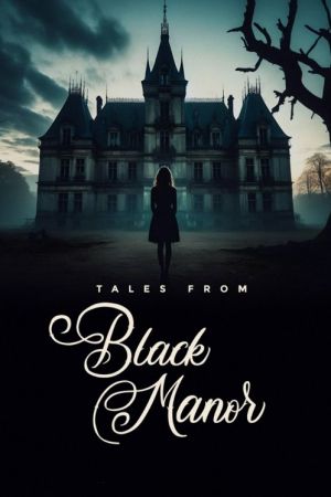 Contes du Manoir Black streaming