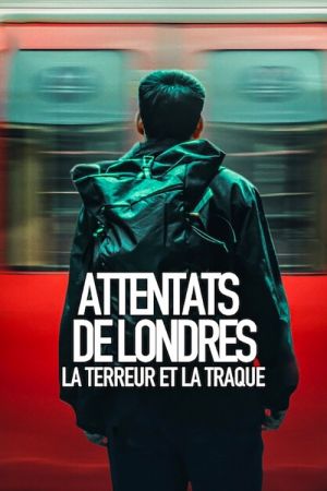 Attentats de Londres : La terreur et la traque streaming