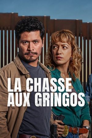 La Chasse aux gringos streaming