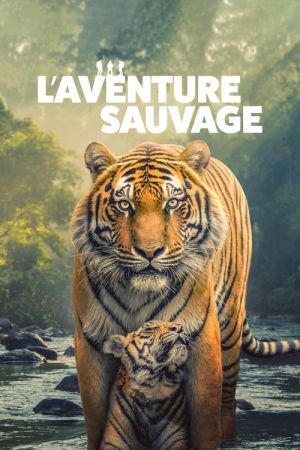 L’Aventure sauvage streaming
