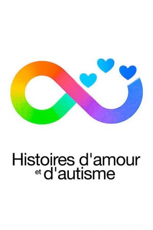 Histoires d'amour et d'autisme streaming