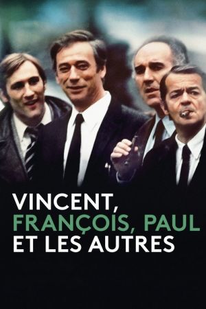 Vincent, François, Paul… et les autres streaming
