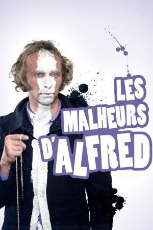 Les Malheurs d'Alfred streaming