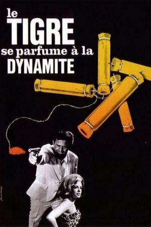 Le Tigre se parfume à la dynamite streaming