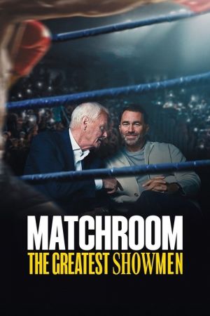 Matchroom : Les maîtres du spectacle streaming
