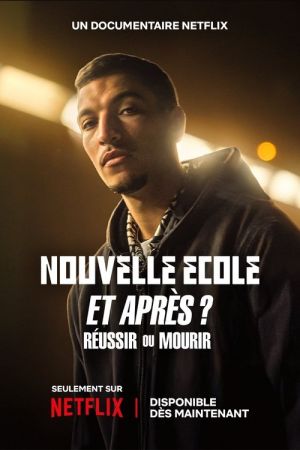 Nouvelle École et après : Réussir ou mourir streaming