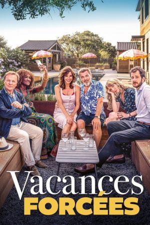 Vacances forcées streaming