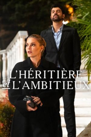 L'héritière et l'Ambitieux streaming