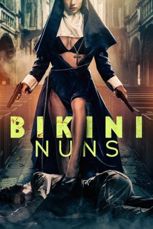 Bikini Nuns streaming