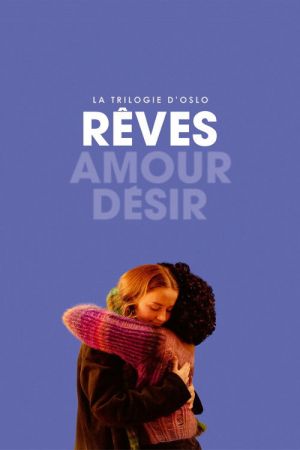 La Trilogie d’Oslo / Rêves streaming