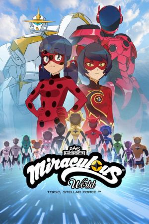 Miraculous World : Tokyo, Stellar Force streaming