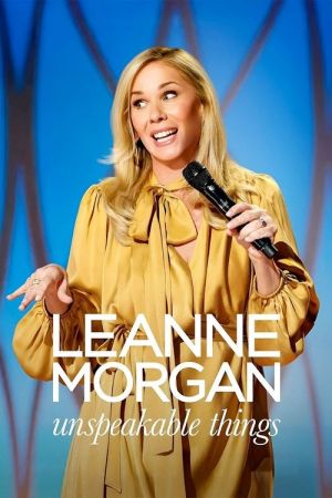 Leanne Morgan: Unspeakable Things streaming