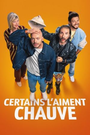 Certains l'aiment chauve streaming