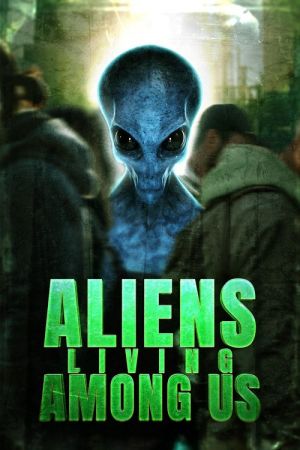 Aliens Living Among Us streaming
