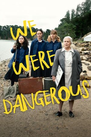 We Were Dangerous streaming