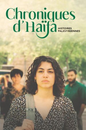 Chroniques d'Haïfa streaming