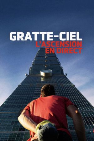 Gratte-ciel : L'ascension en direct streaming