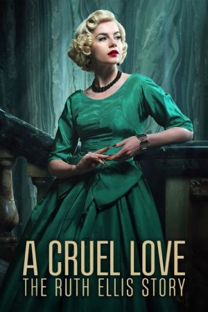 A Cruel Love The Ruth Ellis Story streaming