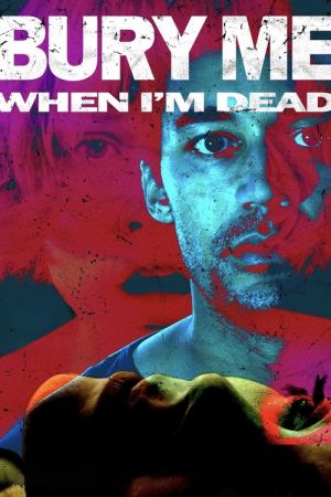 Bury Me When I'm Dead streaming