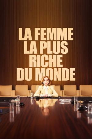 La Femme la plus riche du monde streaming