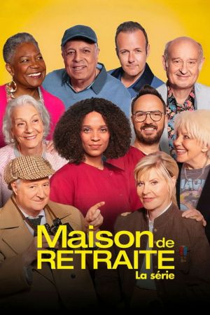 Maison de retraite, la série streaming