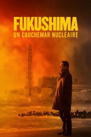 Fukushima, un cauchemar nucléaire streaming