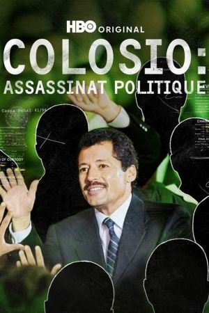 Colosio: Assassinats Politiques streaming
