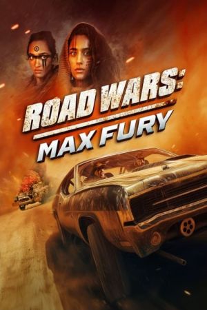 Road Wars - Max Fury streaming