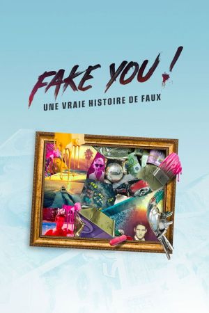FAKE YOU! : Une vraie histoire de faux streaming
