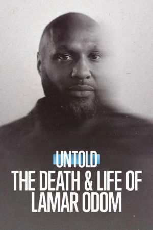 Untold: The Death & Life of Lamar Odom streaming