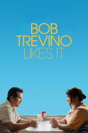 Bob Trevino Likes It streaming